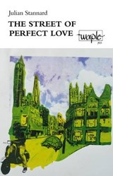 The Street of Perfect Love - Julian Stannard - 9781905208272