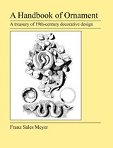 A Handbook of Ornament - MEYER,  Franz Sales - 9781905217687