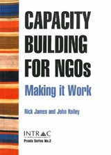 Capacity Building for Ngos - JAMES,  Rick ; Hailey, John - 9781905240166