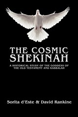 The Cosmic Shekinah - Sorita d'Este ; David Rankine - 9781905297511