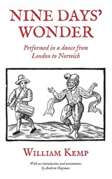 Nine Days' Wonder - William Kemp - 9781905315840