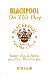Blackpool FC On This Day