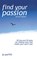 Find Your Passion, PARFITT,  Jo - Paperback - 9781905430277