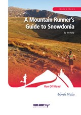 Mountain Runners Guide to Snowdonia - Kelly, Jim - 9781905444427