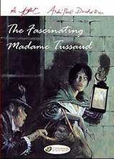 Fascinating Madame Tussaud the - Andre-Paul Duchateau ; Rene Follet ; Luke Spear - 9781905460366
