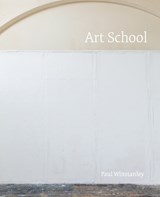 Paul Winstanley: Art School - Jon Thompson - 9781905464784