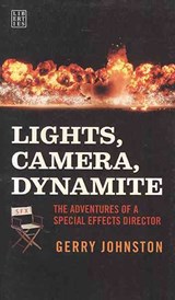 Lights, Camera, Dynamite - Gerry Johnston - 9781905483389