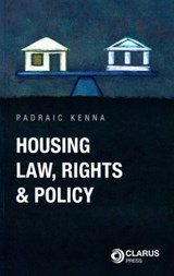 Housing Law, Rights and Policy - Padraic Kenna - 9781905536375