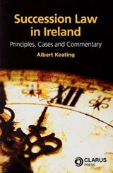 Succession Law in Ireland - KEATING,  Albert, Dr. - 9781905536788