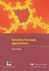 Solution-focused Approaches - MYERS,  Steve - 9781905541188