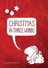 Christmas in Three Words - Vaughan Roberts - 9781905564804