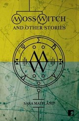 Moss Witch - Sara Maitland - 9781905583423