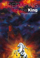 Preparing for the King - Christopher Bomford - 9781905691777