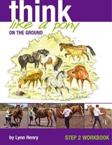 Think Like a Pony on the Ground: Work Book Bk. 2 - Lynn Henry - 9781905693115