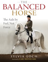 The Balanced Horse - Sylvia Loch - 9781905693856