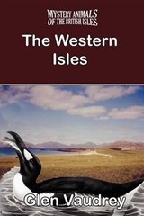 THE Mystery Animals of the British Isles - Glen Vaudrey - 9781905723423