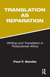 Translation as Reparation - PAUL (CONCORDIA UNIVERSITY,  Montreal, Canada) Bandia - 9781905763061