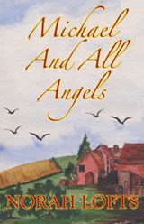 Michael and All Angels - Norah Lofts - 9781905806508