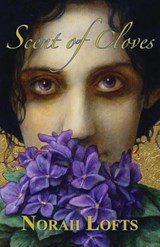 Scent of Cloves - Norah Lofts - 9781905806690