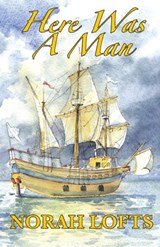 Here Was A Man - Norah Lofts - 9781905806997