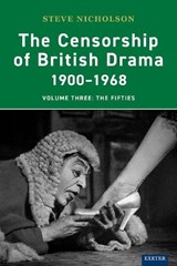The Censorship of British Drama 1900-1968 Volume 3 - Steve Nicholson - 9781905816422
