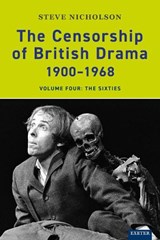 The Censorship of British Drama 1900-1968 Volume 4 - Steve Nicholson - 9781905816439