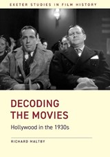 Decoding the Movies - PROF. RICHARD (MATTHEW FLINDERS DISTINGUISHED EMERITUS PROFESSOR OF SCREEN STUDIES,  Flinders University, South Australia) Maltby - 9781905816446