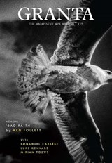 Granta 137 - Ivan Chistyakov&, Sarah Gerard& Miriam Toews, Matilda Gustavsson, Lauren Hough, Aatish Taseer, Luke Kennard, Lara Vapnyar, Adam Thorpe, Will Alexander, Feng Sun Chen, Kelly Schirmann, Javier Zamora, Emmanuel Carrrere, Ken Follett,e.o. - 9781905881994