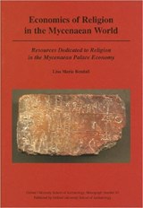 Economics of Religion in the Mycenaean World - Lisa Bendall ; Lisa Maria Bendall - 9781905905027