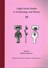 Anglo-Saxon Studies in Archaeology and History 19 - Helena Hamerow - 9781905905348