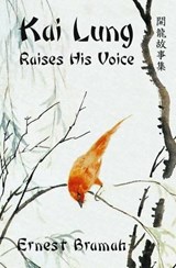 Kai Lung Raises His Voice - Ernest Bramah - 9781905946105