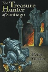 The Treasure Hunter of Santiago - Peter Missler - 9781905946228