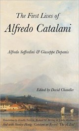 The First Lives of Alfredo Catalani - Alfredo Soffredini ; Giuseppe Depanis ; Stanley Henig - 9781905946266
