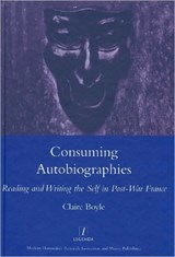 Consuming Autobiographies - Claire Boyle - 9781905981106