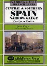 Central and Southern Spain Narrow Gauge - John Organ - 9781906008918