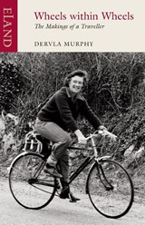 Wheels within Wheels - Dervla Murphy - 9781906011406