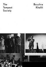 The Tempest Society - Bouchra Khalili - 9781906012786
