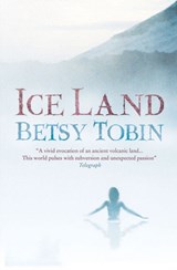 Ice Land - Betsy Tobin - 9781906021344
