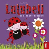 Lulubell Ladybird and the Lost Ladybird - Sam Walshaw - 9781906081775