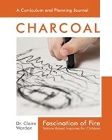 Fascination of Fire: Charcoal - Dr Claire Warden - 9781906116613