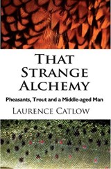 That Strange Alchemy - Laurence Catlow - 9781906122034
