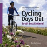 Cycling Days Out - South East England - Deirdre Huston - 9781906148249