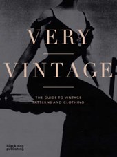Very Vintage: the Guide to Vintage Patterns and Clothing
