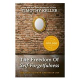 Freedom of Self Forgetfulness - KELLER,  Timothy J - 9781906173418