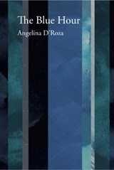 The Blue Hour - Angelina D'Roza - 9781906175474