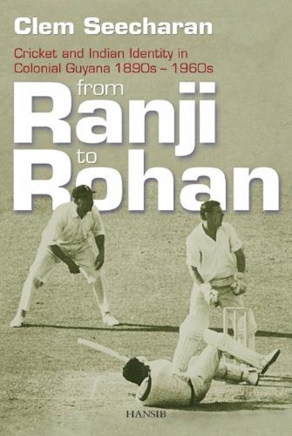 From Ranji To Rohan, Clem Seecharan - Paperback - 9781906190279