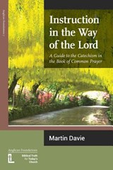 Instruction in the Way of the Lord - Martin Davie - 9781906327255