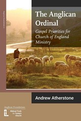 The Anglican Ordinal - Andrew Atherstone - 9781906327590