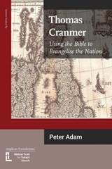 Thomas Cranmer - Peter Adam - 9781906327620