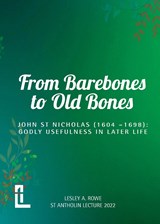 From Barebones to Old Bones. John St Nicholas (1604-1698) - Lesley A. Rowe - 9781906327811